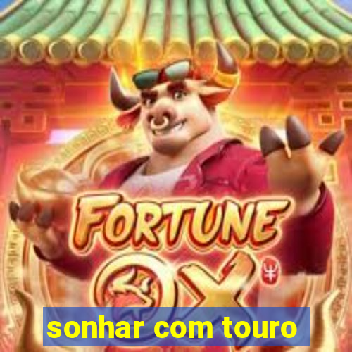 sonhar com touro